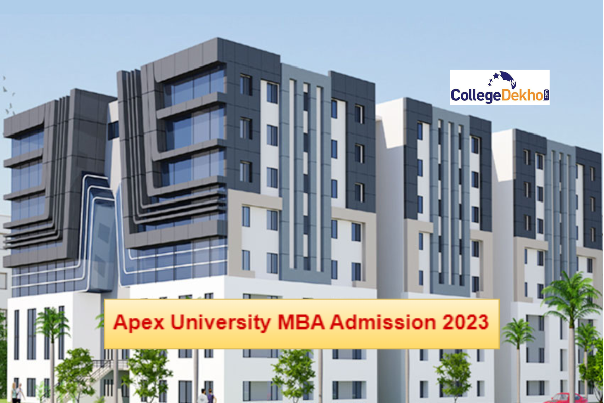 Apex University MBA Admission 2023: No. of Seats, Course Fee, Eligibility