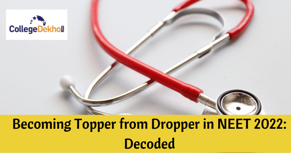 Becoming Topper from Dropper in NEET 2022: Decoded