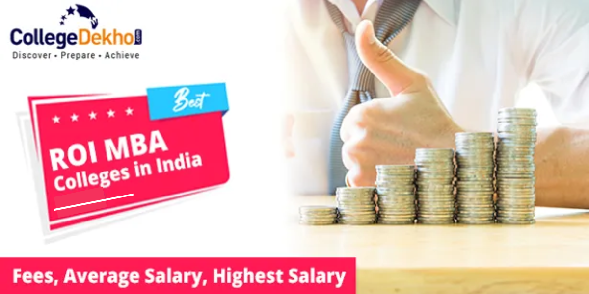 Best ROI MBA Colleges in India 2022: Fees, Average Salary, Highest Salary