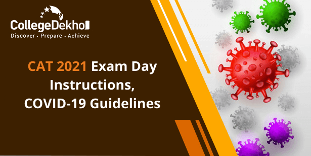 CAT 2022 Exam Day Instructions - Rules, What to Carry, COVID-19 Guidelines