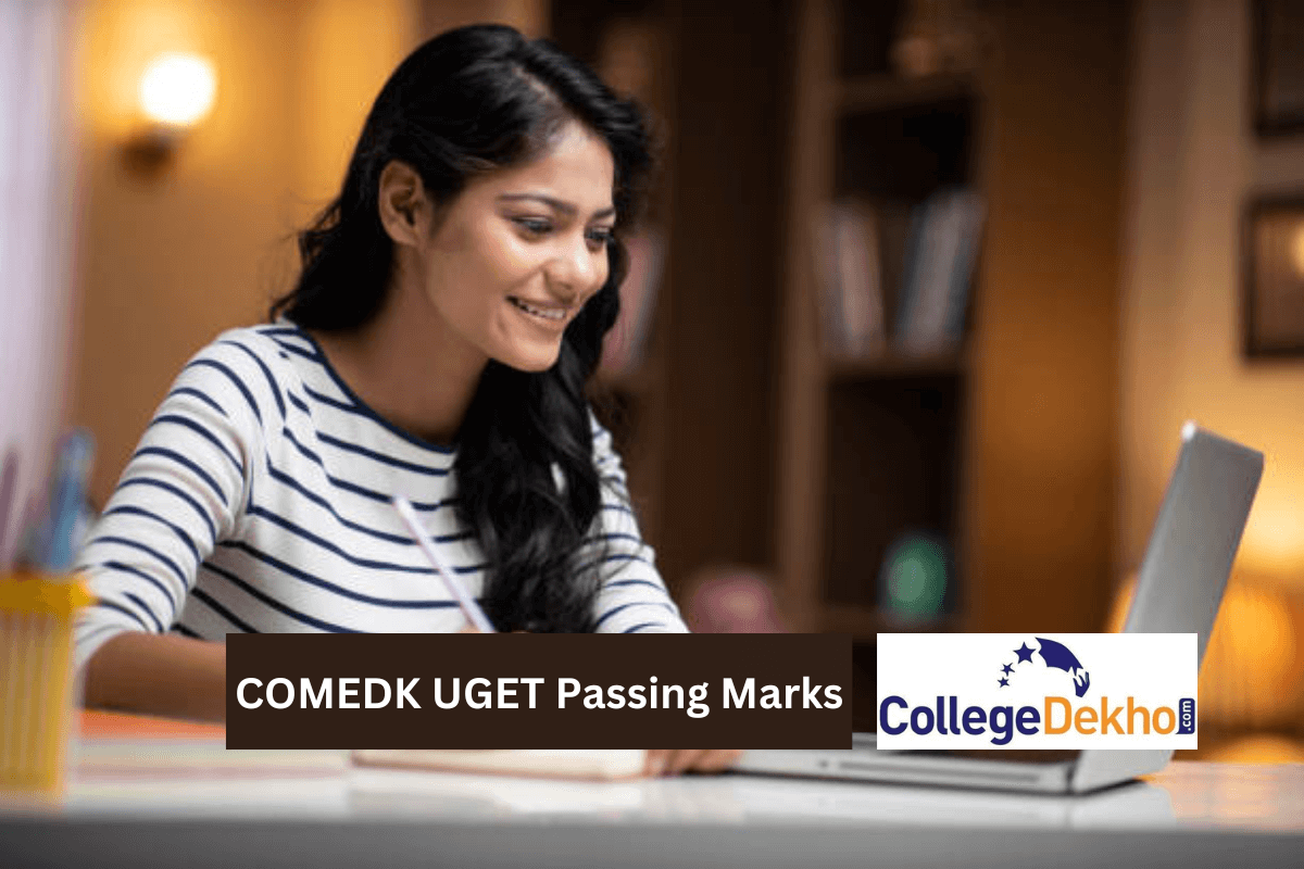 COMEDK UGET Passing Marks 2023: Determining Factors, Expected Passing Marks, Previous Year Trends
