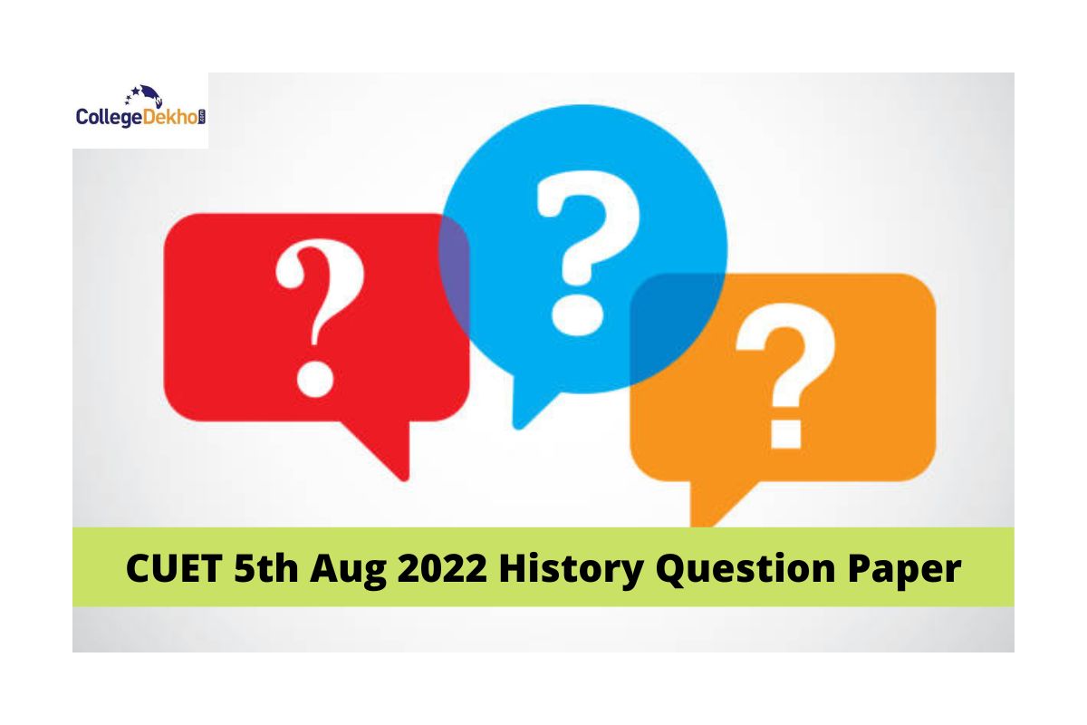 CUET 5th Aug 2022 History Question Paper
