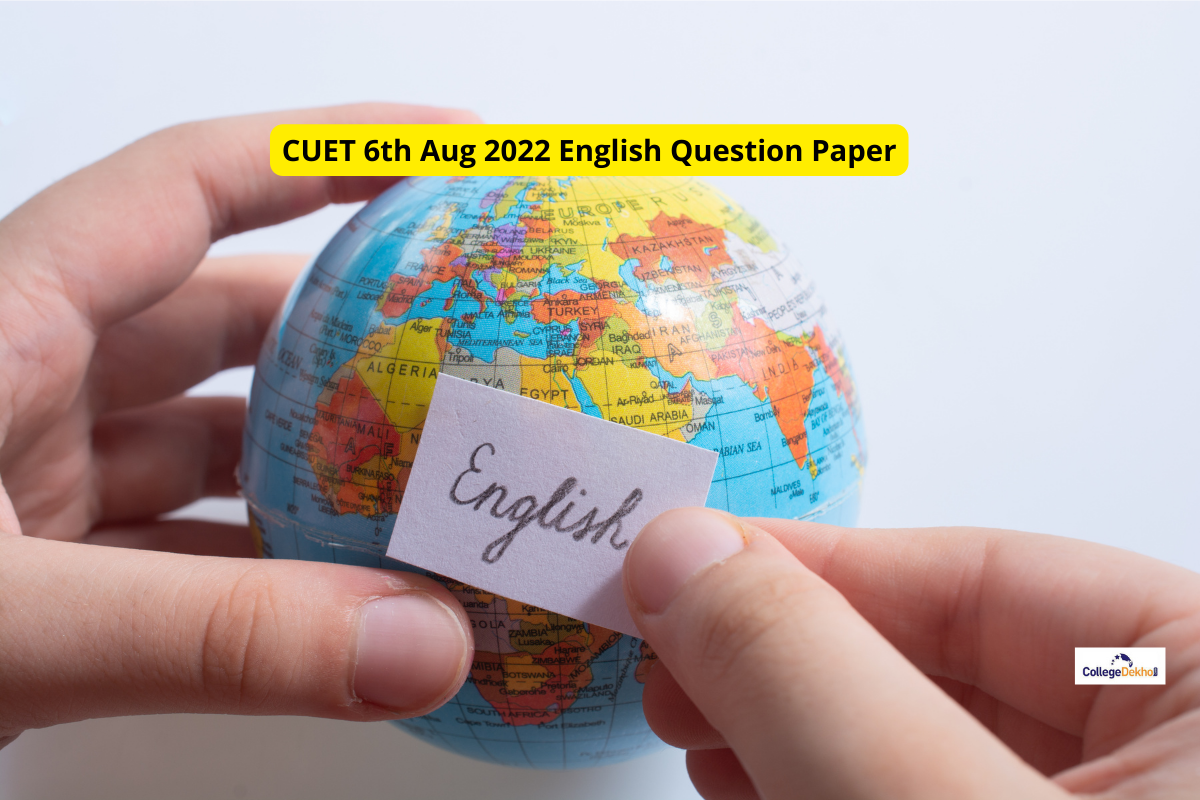 CUET 6th Aug 2022 English Question Paper: Download Memory-Based Questions