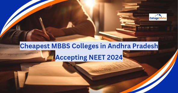 ఆంధ్రప్రదేశ్‌లోని చౌకైన MBBS కళాశాలలు NEET 2024ని అంగీకరిస్తున్నాయి