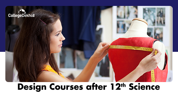 12वीं साइंस के बाद डिजाइन कोर्स कैसे करें? (How to Pursue Design after Studying Science in 12th in Hindi?) - कोर्सेस, एंट्रेंस एग्जाम, जॉब्स, टॉप कॉलेज