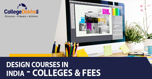 Best Designing Courses in India, Check Designing Courses List & Fees