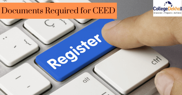 Documents Required to Fill CEED 2023 Application Form