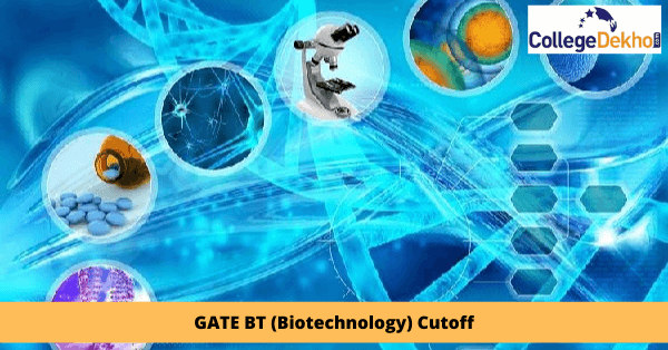 GATE Biotechnology (BT) Cutoff 2023 - Check Previous Year Cutoffs Here