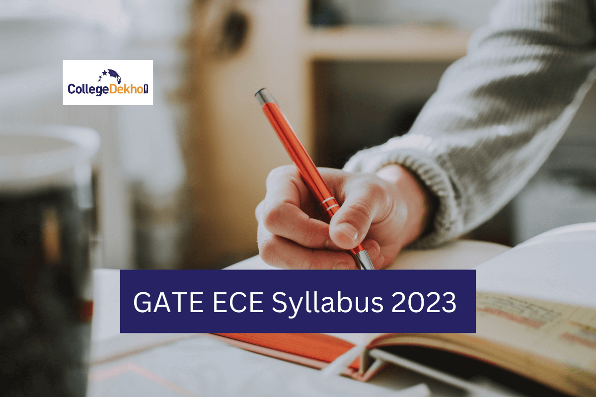 GATE ECE Syllabus 2023: Detailed Topic-Wise Weightage, Important Topics, Pattern