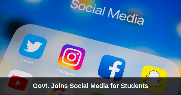 Govt. to Use Social Media Platforms To Ensure Better Relations With Students