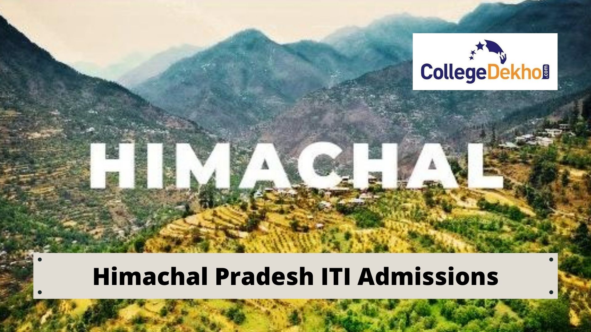 हिमाचल प्रदेश आईटीआई एडमिशन 2026 (Himachal Pradesh ITI Admission 2026): काउंसलिंग, सीट अलॉटमेंट