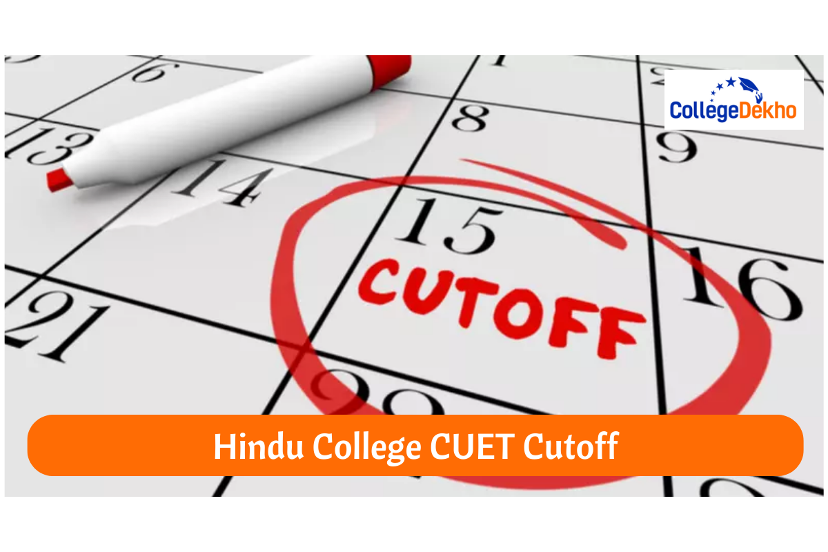Hindu College CUET Cutoff for 2026: Expected Cutoff Based on Previous Trends
