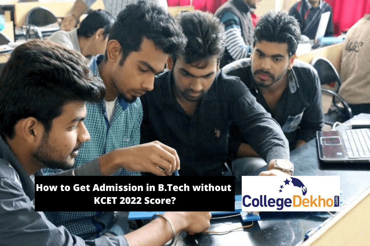 How to Get Admission in B.Tech without KCET 2022 Score?