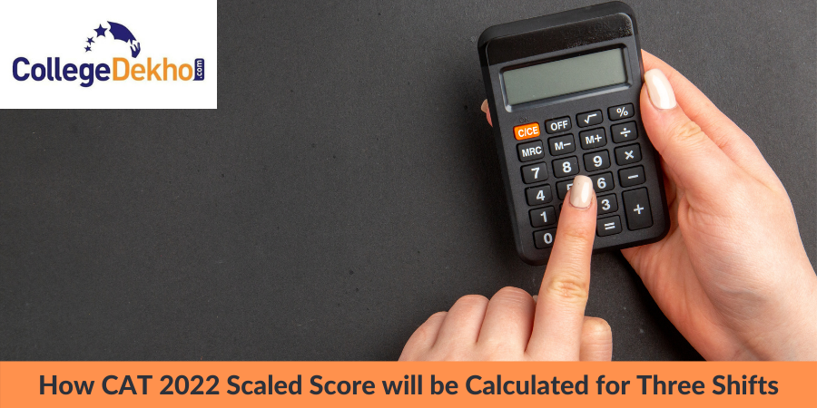 CAT 2022: How Scaled Score will be Calculated for Three Shifts?