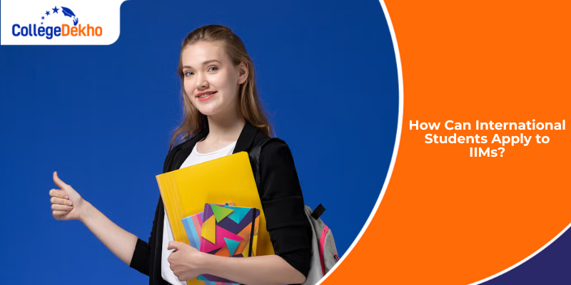 How Can International Students Apply to IIMs?