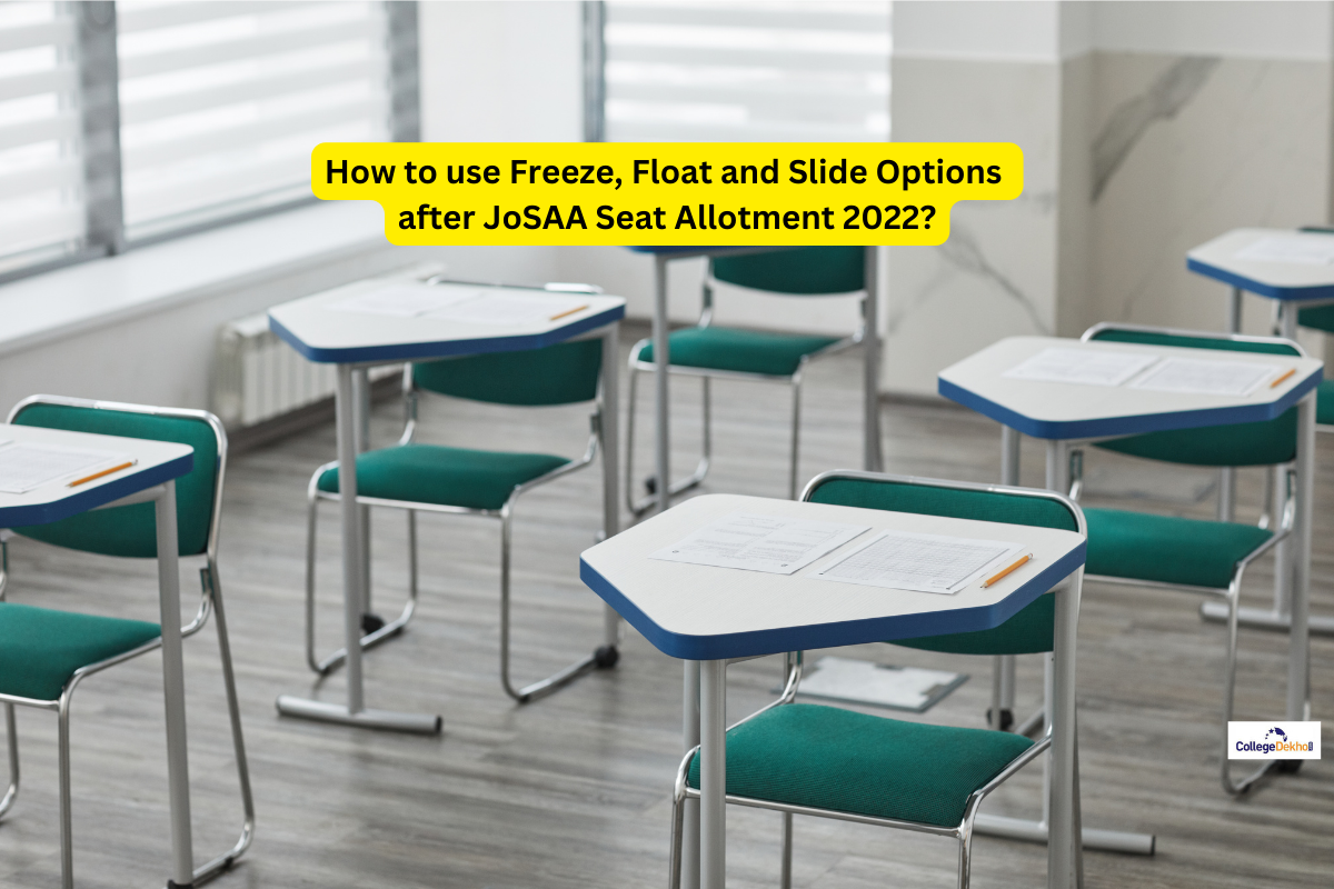 How to use Freeze, Float and Slide Options after JoSAA Seat Allotment 2022?