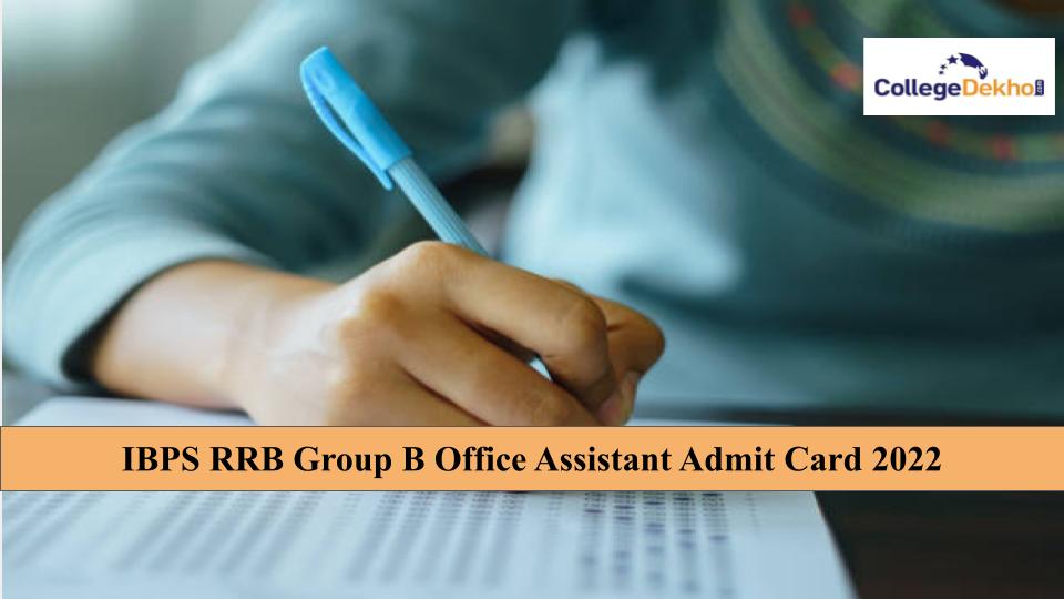 IBPS RRB Group B Office Assistant Admit Card 2022: Last Day Tomorrow to Download the call letter