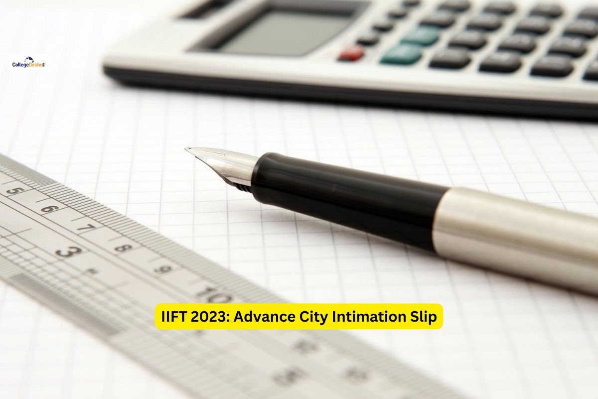 IIFT 2023: Advance City Intimation Slip to be released soon at iift.nta.nic.in