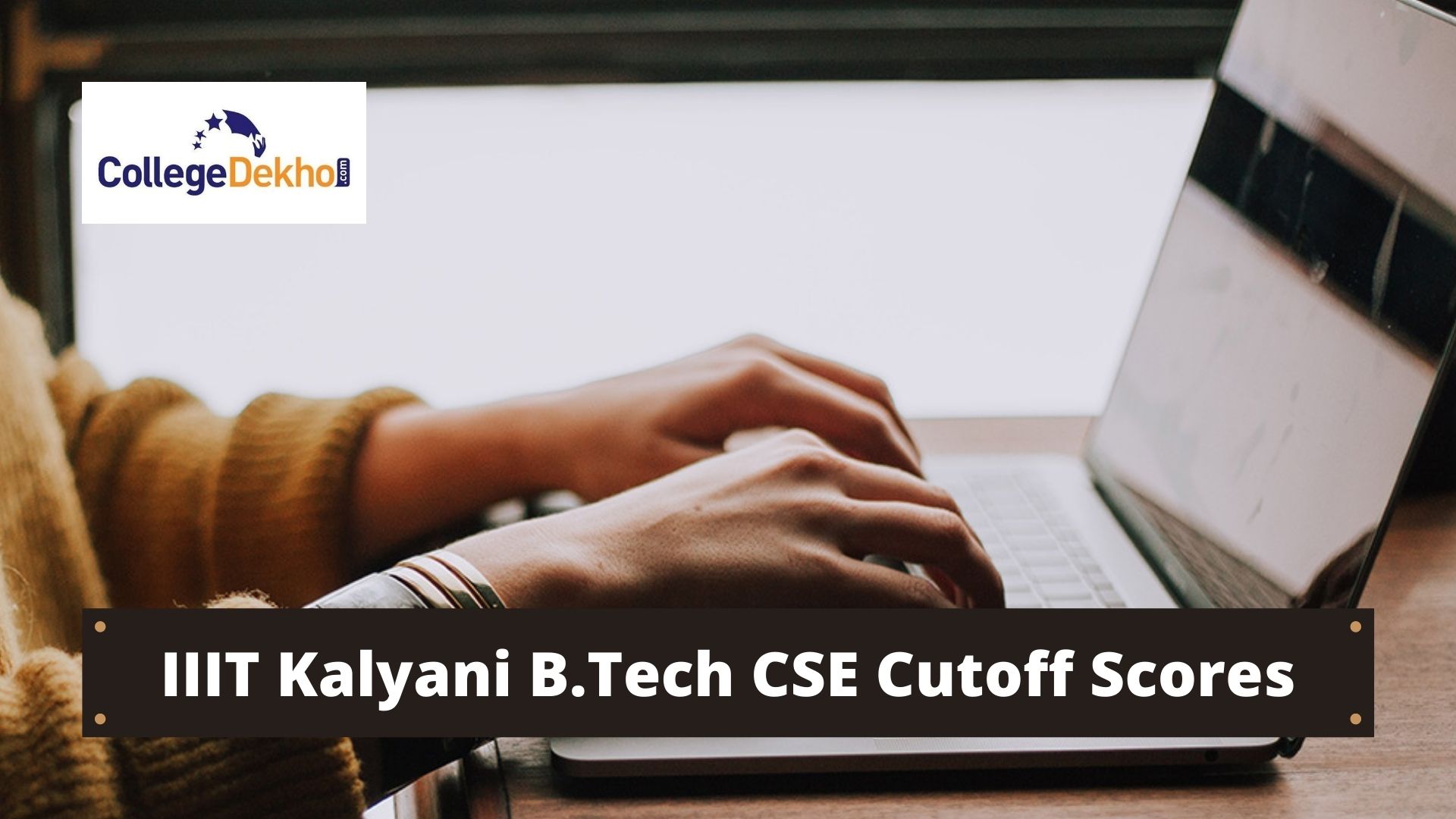 IIIT Kalyani B.Tech CSE Cutoff - Check Category & Year-Wise JoSAA Closing Ranks