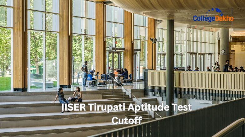IISER Aptitude Test Tirupati Expected Cutoff 2025 with Previous Years' Trends