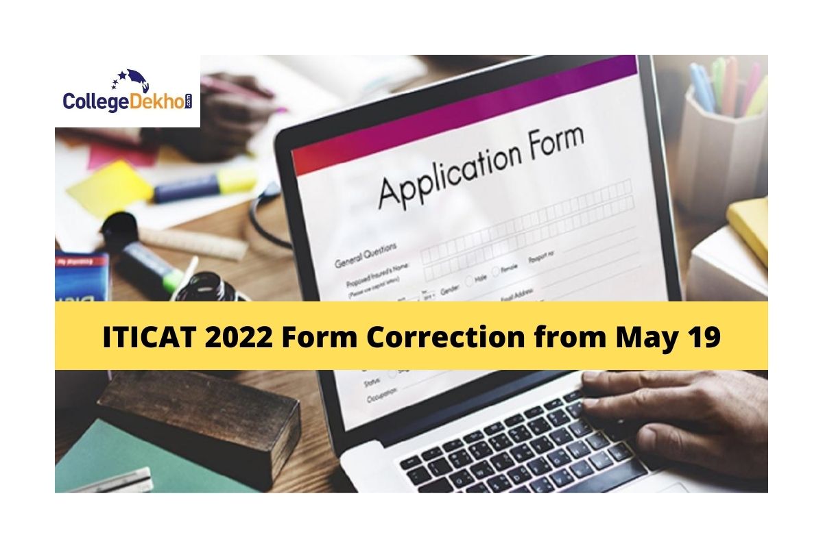 ITICAT 2022 Form Correction to begin on May 19: Last date, steps to edit