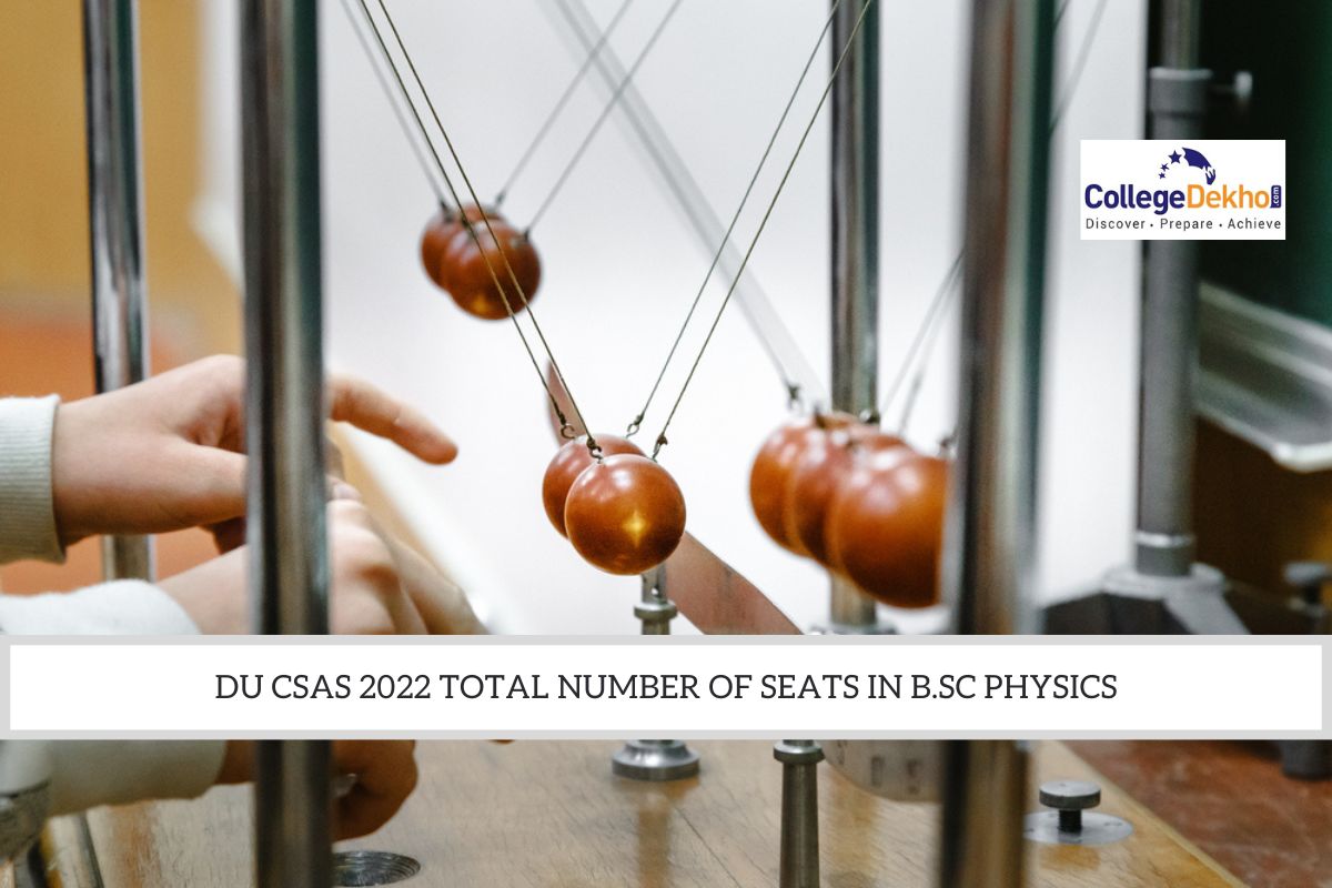 DU CSAS 2022 Total Number of Seats in B.Sc Physics