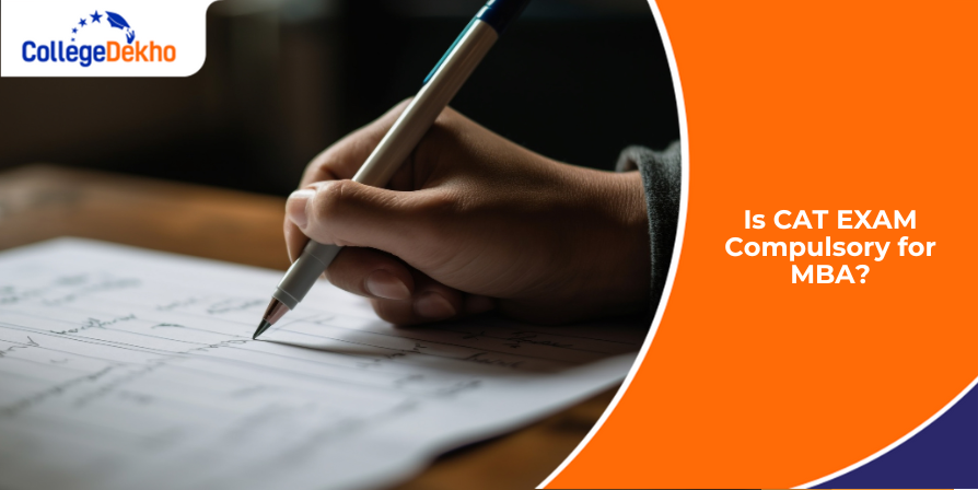 Is CAT EXAM Compulsory for MBA?