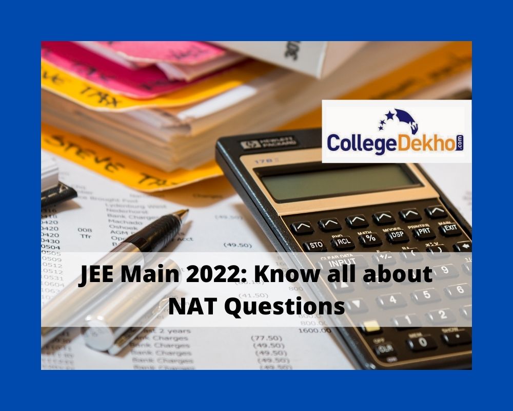 Know all about NAT Questions of JEE Main Exam 2022