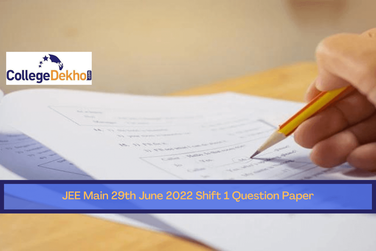 JEE Main 29th June 2022 Shift 1 Question Paper