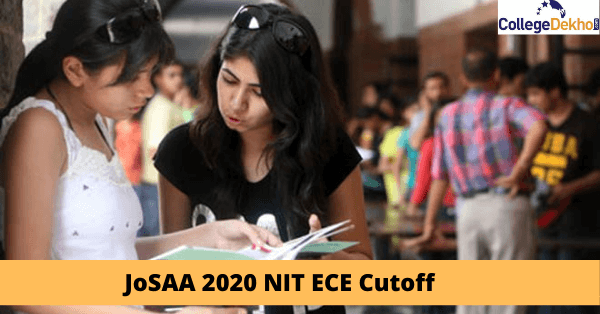 NIT B.Tech ECE Cutoff 2022 - Check JoSAA Opening & Closing Ranks