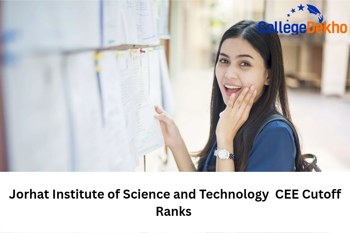 Jorhat Institute of Science and Technology  CEE Cutoff Ranks 2025