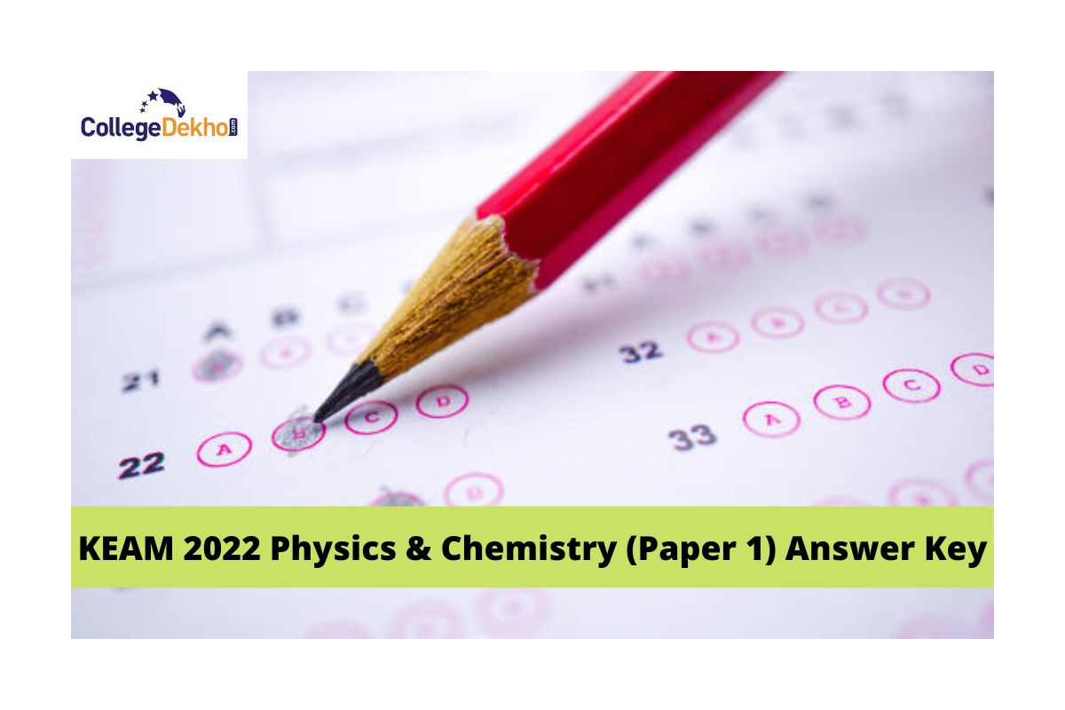 KEAM 2022 Physics & Chemistry (Paper 1) Answer Key