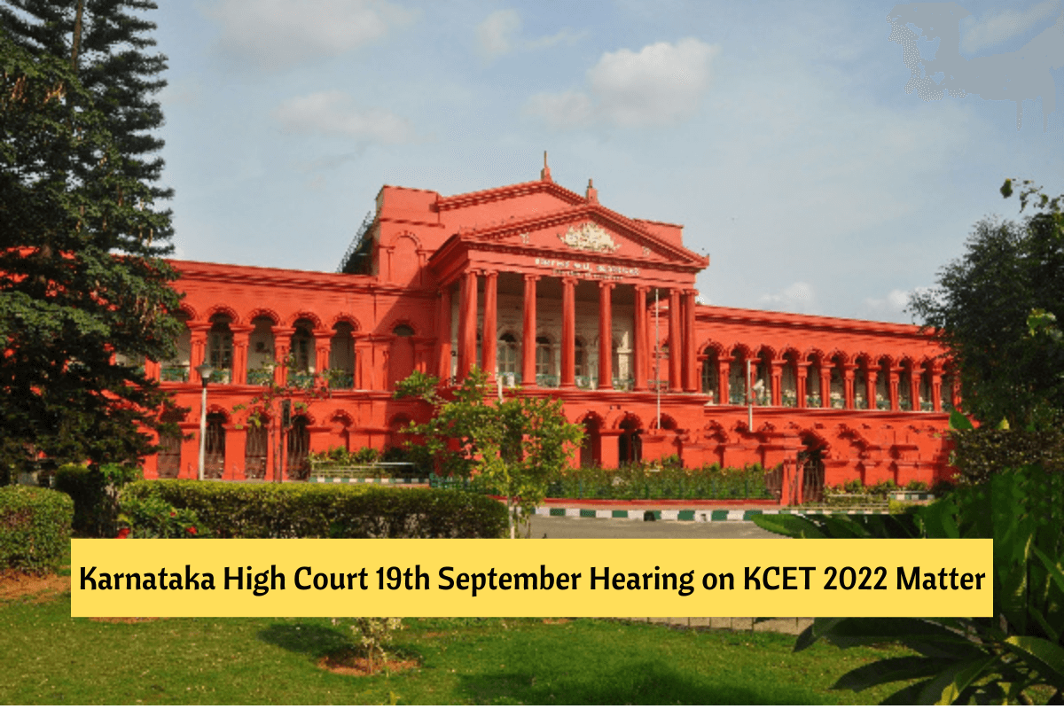 Karnataka High Court 19th September Hearing on KCET 2022 Live Updates: Hearing Concludes on Repeaters Issue & Ranks