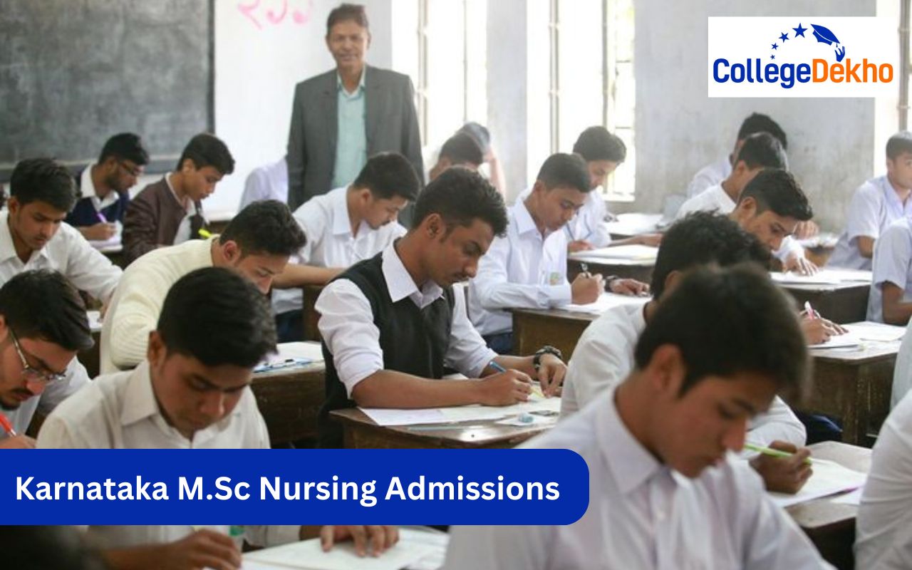 Karnataka M.Sc Nursing Admissions 2026: Application Form, Dates, Eligibility, Counselling Process
