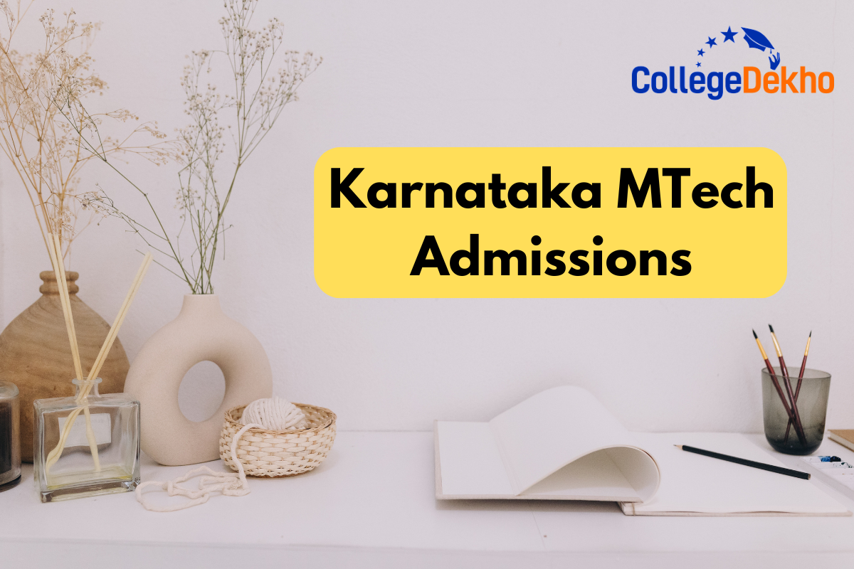 Karnataka M.Tech Admissions 2025: Admission Process, Top Colleges with Fees