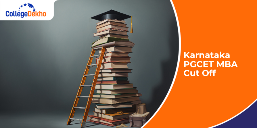 Karnataka PGCET 2024 MBA Cut Off: Dates, Determining Factors, Previous Year Cutoffs, Counselling