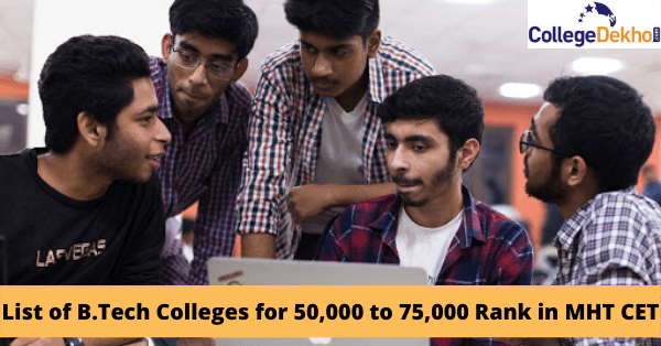List of B.Tech Colleges for 50,000 to 75,000 Rank in MHT CET 2022