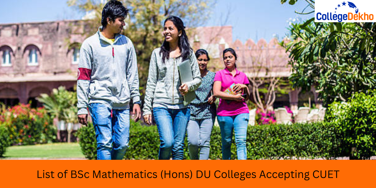 List of BSc Mathematics (Hons) DU Colleges Accepting CUET 2026