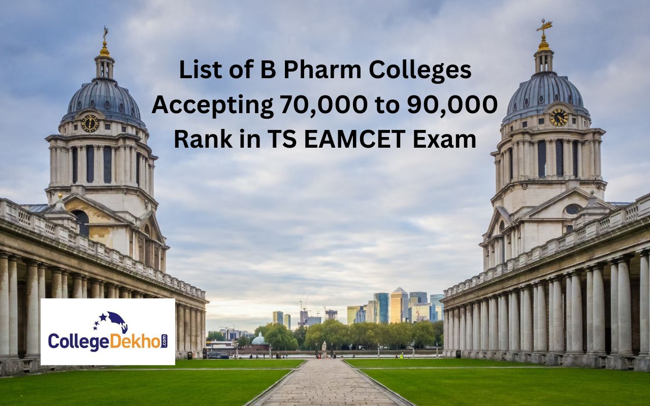 TS EAMCET 2024లో 70,000 నుండి 90,000 ర్యాంక్‌ను అంగీకరించే B Pharm కాలేజీల జాబితా (List of B Pharm Colleges Accepting 70,000 to 90,000 Rank in TS EAMCET 2024)