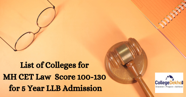 List of Colleges for MH CET Law Score 100-130 for 5 Year LLB Admission