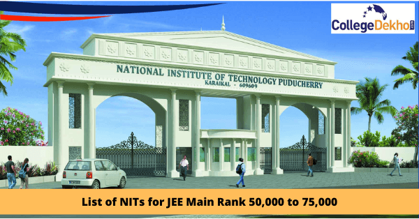 List of NITs Accepting JEE Main Rank 50,000 to 75,000
