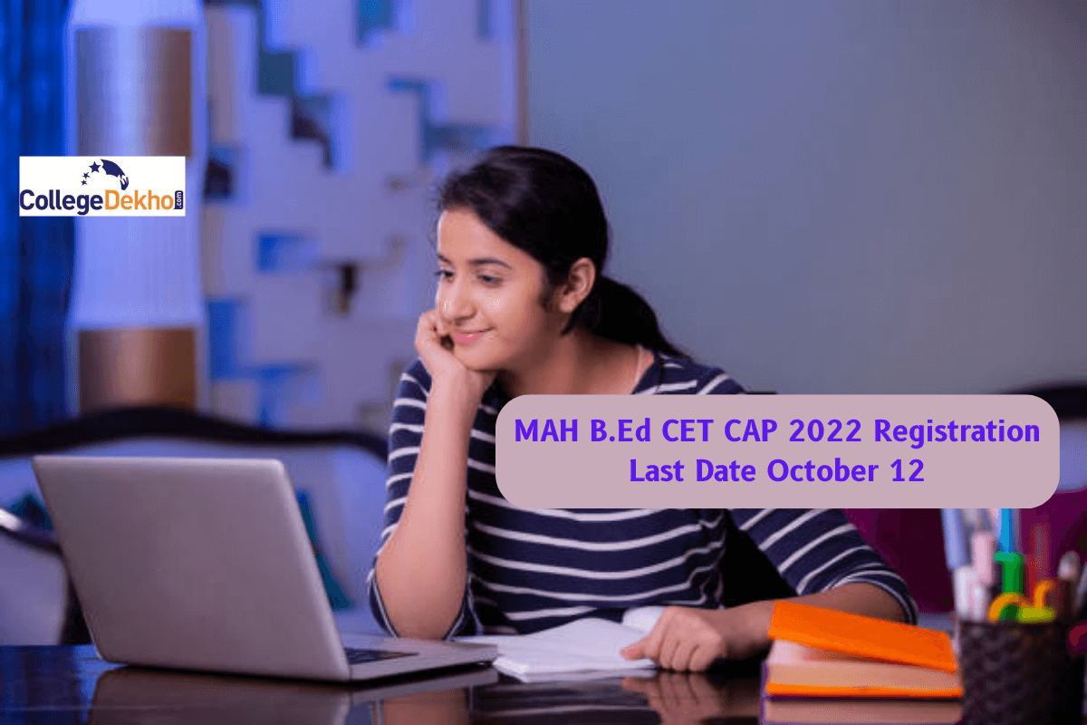 MAH B.Ed CET 2022 Results (Out), Counselling / Admission Dates, Updates