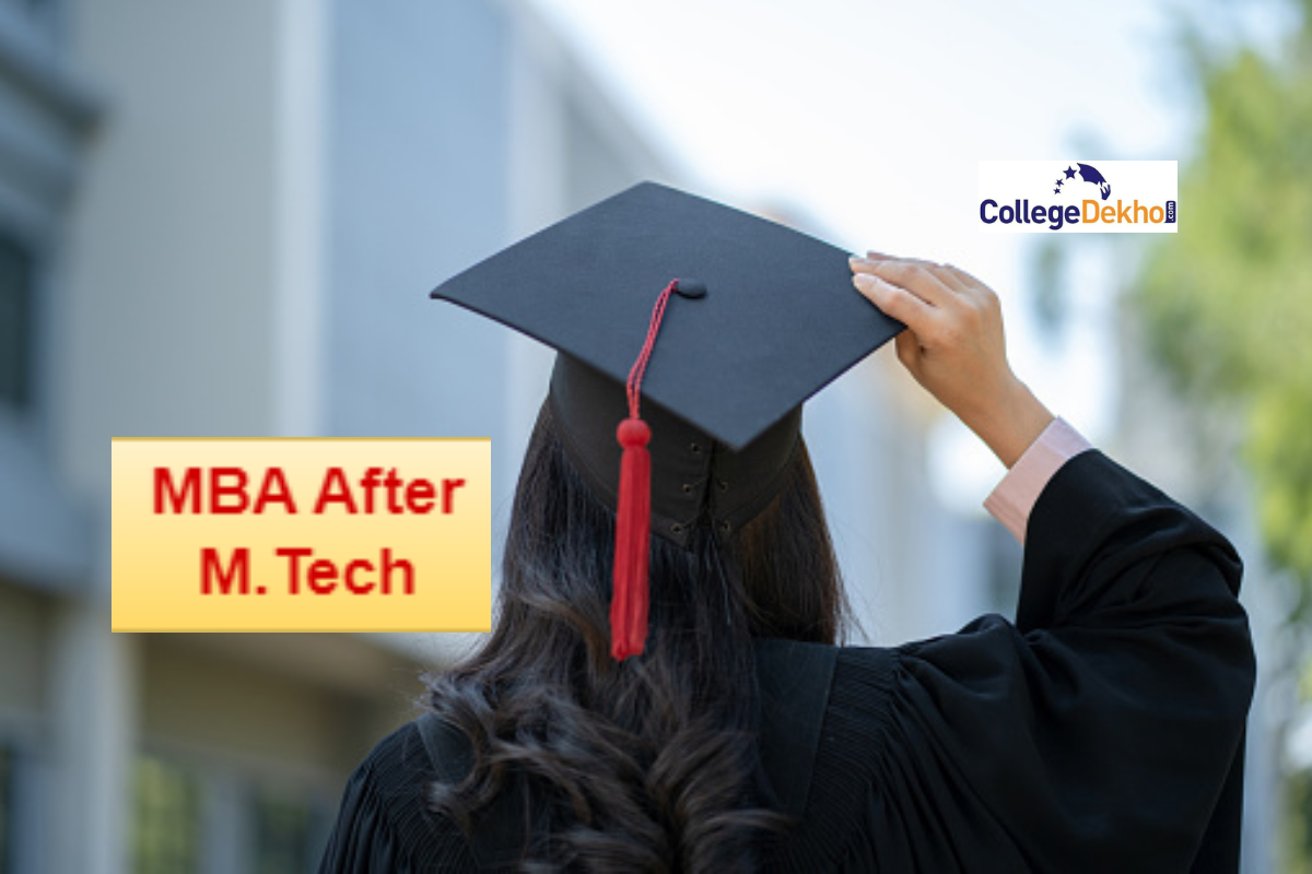 MBA After M.Tech: Eligibility, Specializations, Scope, Top Colleges
