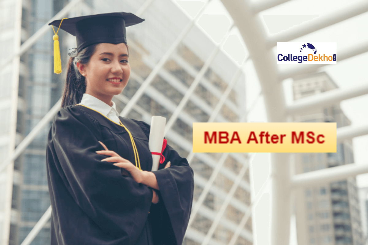 MBA after MSc: Eligibility, Specializations, Scope, Top Colleges