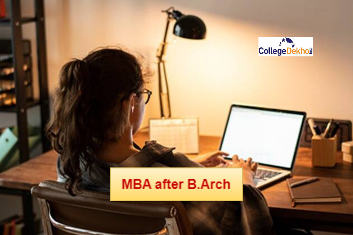 MBA After B.Arch: Eligibility, Admission, Colleges, Syllabus, Jobs, and Scope