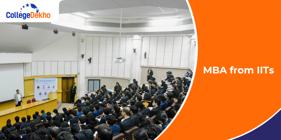MBA from IITs 2025: Registration, Seats, Admission Criteria, Fees
