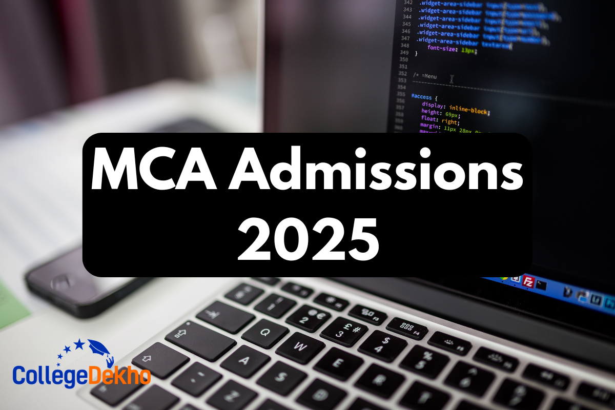 MCA Admissions 2026 - Dates, Entrance Exams, Application Form, Direct Admission, Eligibility