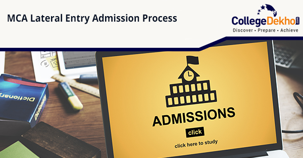 MCA Lateral Entry Admission 2023 – Eligibility, Application Form, Process, Top Universities/ Colleges