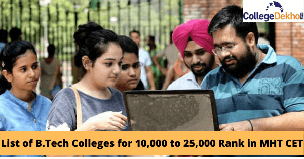 List of B.Tech Colleges for 10,000 to 25,000 Rank in MHT CET 2022