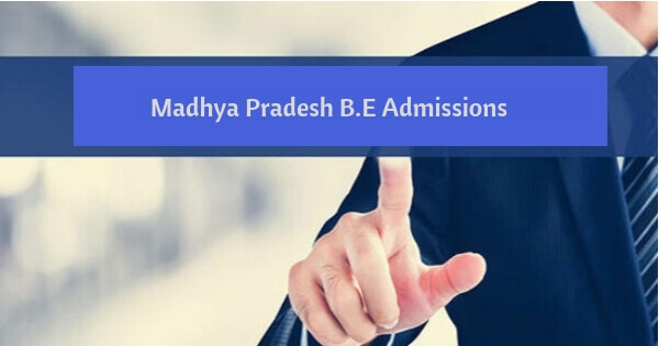 DTE MP B.E/ B.Tech Admission 2022 - Dates (Out), Application Form (Released), Merit List (Sep 6), Choice Filling, Counselling, Seat Allotment